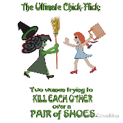 Dorothy and Elphaba wicked witch of the west ultimate chick flick two women trying to kill each other over a pair of shoes